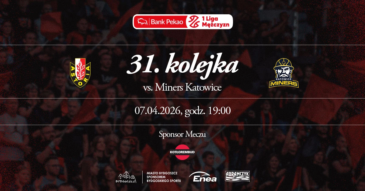 Enea Abramczyk Astoria Bydgoszcz vs Miners Katowice